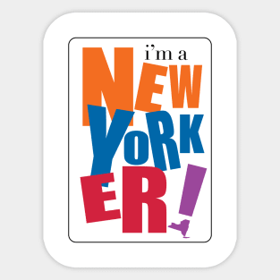 I'm a New Yorker Sticker